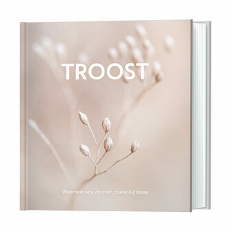 Troost &ndash; Een boek vol warmte, kracht en herinnering