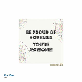 Be proud of yourself. You&rsquo;re Awesome! &ndash; Decoratie Tegel