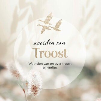 Levensmomenten &ndash; Woorden van Troost