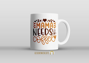 Mama-Needs-Coffee-36264934 - Mok 11oz Wit