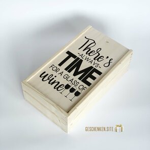 There's Always Time For A Glass Of Wine Wijnkist 2-vak